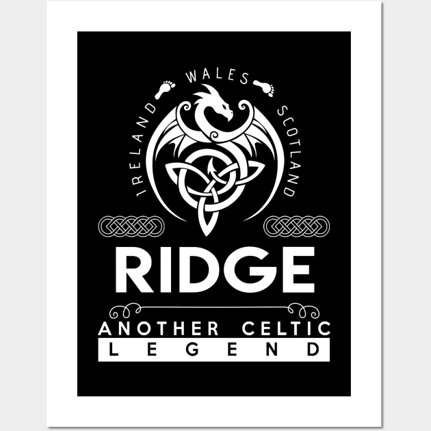 Ridge Name T Shirt - Another Celtic Legend Ridge Dragon Gift Item Wall Art by harpermargy8920